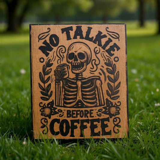 No Talkie Before COFFE Elegant Wood Burning Art