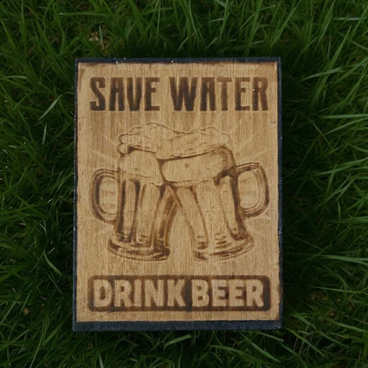 Save Water Drink BEER Elegant Wood Burning Art
