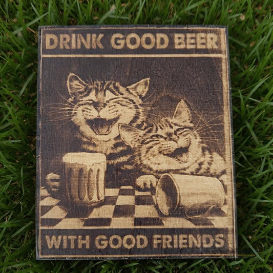 Drink Good Beer... Wood Burning Art
